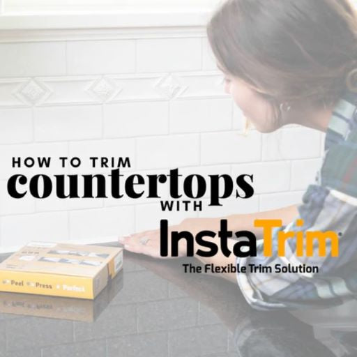 How to Trim Countertops with InstaTrim Flexible Trim